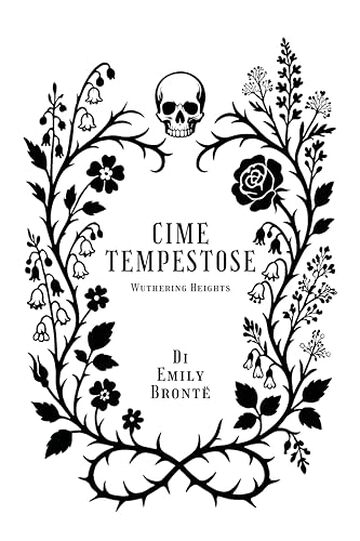 Cime Tempestose: Wuthering Heights - edizione italiana Cime Tempestose: Wuthering Heights - edizione italiana